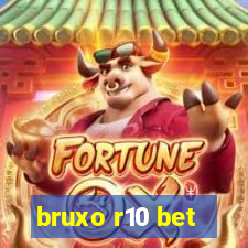 bruxo r10 bet